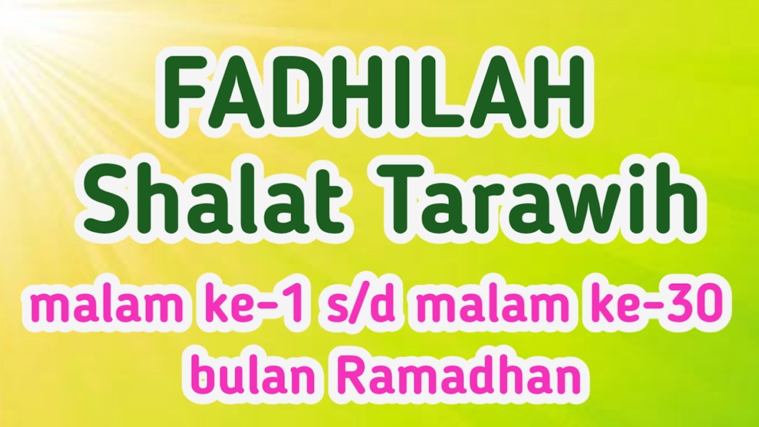 Fadhilah Sholat Tarawih Hari Pertama Sampai Terakhir
